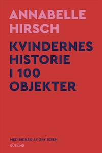 Kvindernes historie i 100 objekter