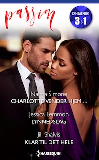 Charlotte vender hjem ... / Lynnedslag / Klar til det hele