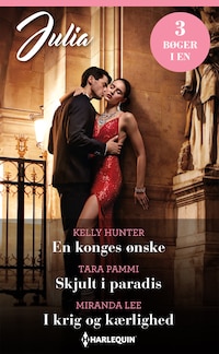 En konges ønske / Skjult i paradis / I krig og kærlighed