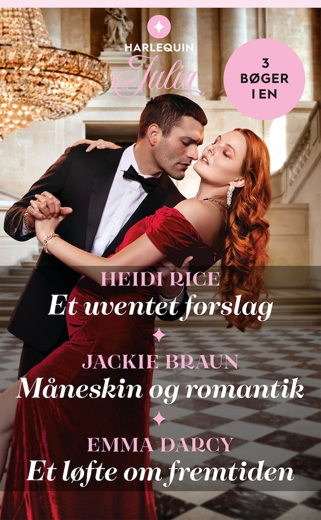 Book cover for Et uventet forslag / Måneskin og romantik / Et løfte om fremtiden