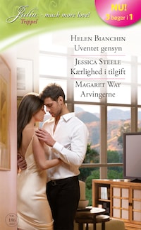 Uventet gensyn / Kærlighed i tilgift / Arvingerne