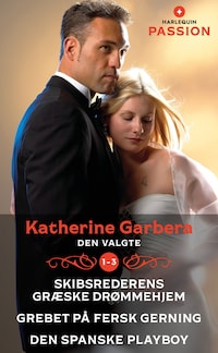 Skibsrederens græske drømmehjem / Grebet på fersk gerning / Den spanske playboy