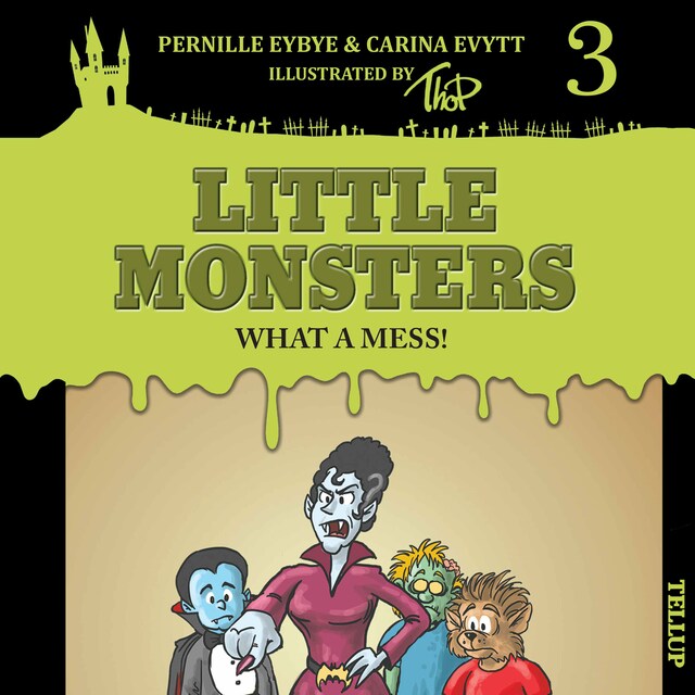 Book cover for Little Monsters #3: What a Mess!