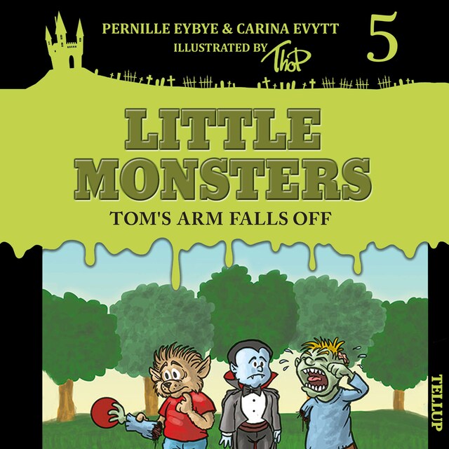 Book cover for Little Monsters #5: Tom's Arm Falls Off