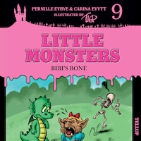 Little Monsters #9: Bibi’s Bone