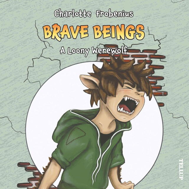 Book cover for Brave Beings #3: A Loony Werewolf