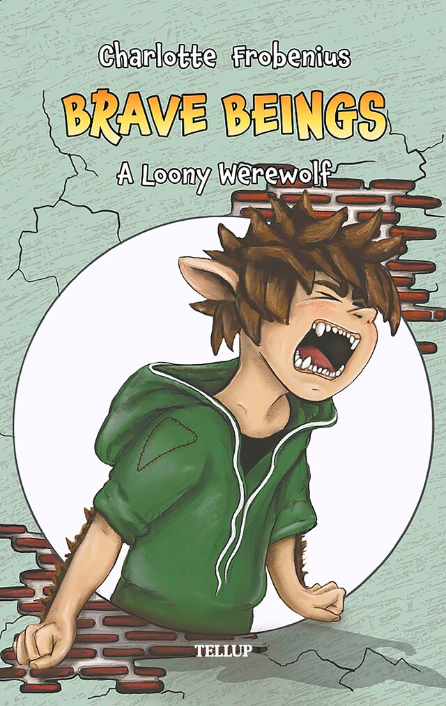 Book cover for Brave Beings #3: A Loony Werewolf