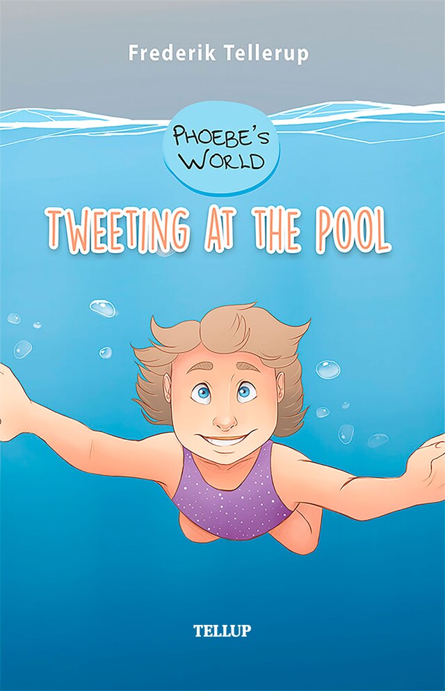 Buchcover für Phoebe’s World #1: Tweeting at the Pool