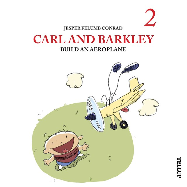 Book cover for Carl and Barkley #2: Carl and Barkley Build an Aeroplane