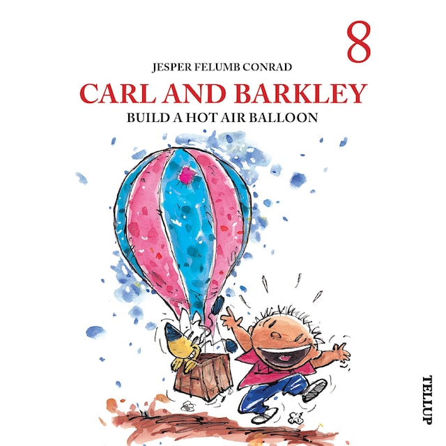 Book cover for Carl and Barkley #8: Carl and Barkley Build a Hot Air Balloon