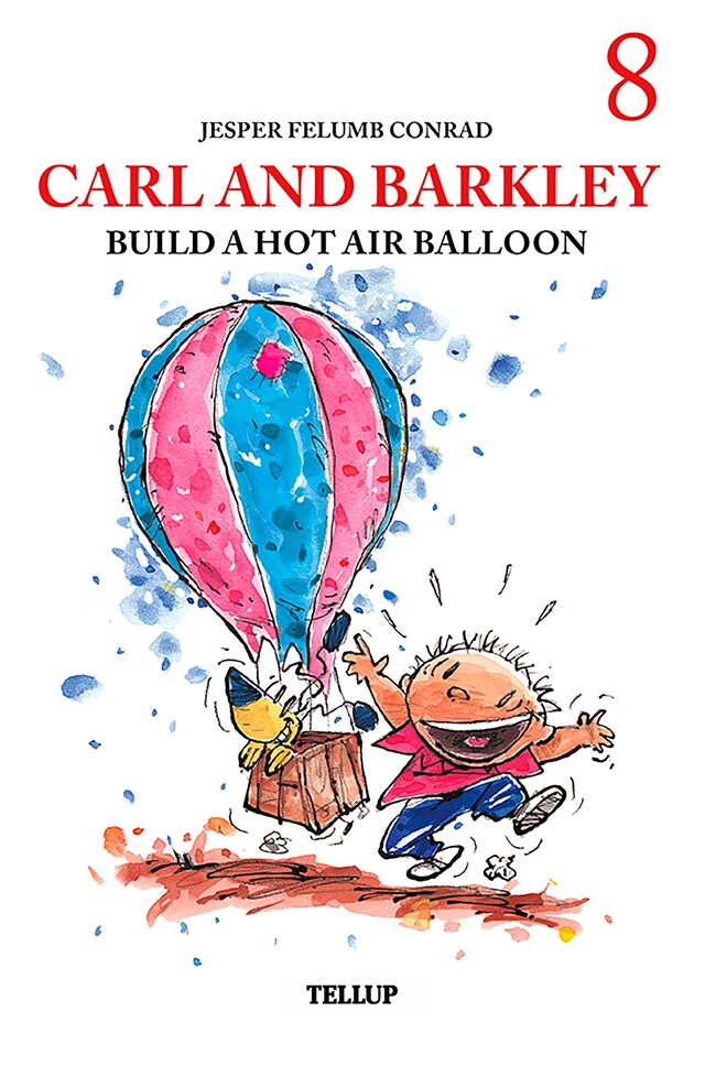 Book cover for Carl and Barkley #8: Carl and Barkley Build a Hot Air Balloon