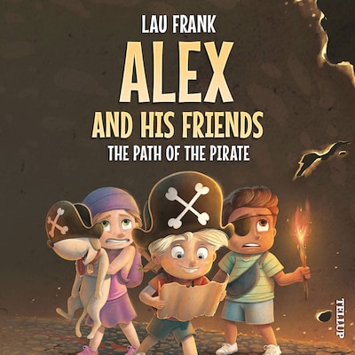 Alex and His Friends #1: The Path of the Pirate