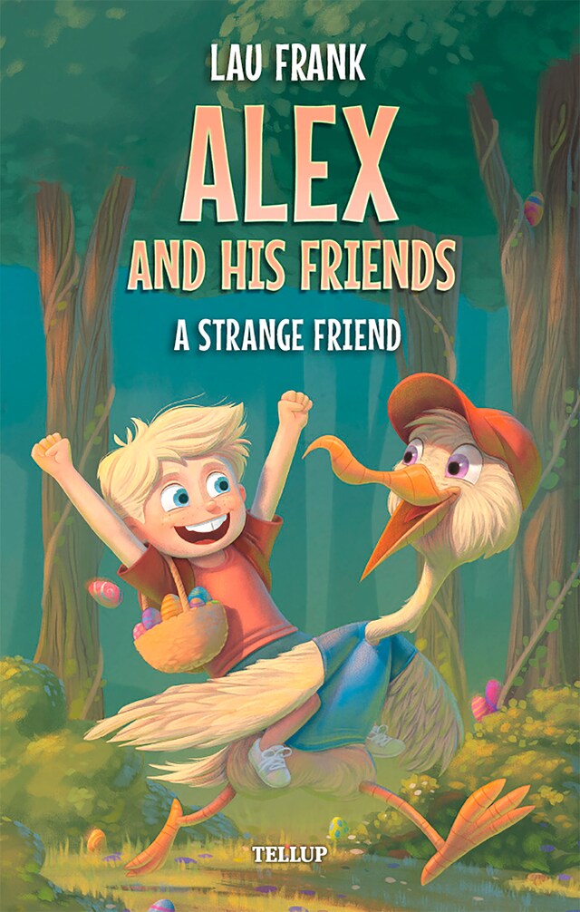 Book cover for Alex and His Friends #2: A Strange Friend