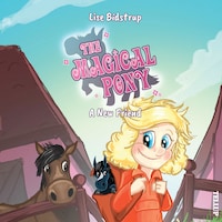 The Magical Pony #1: A New Friend