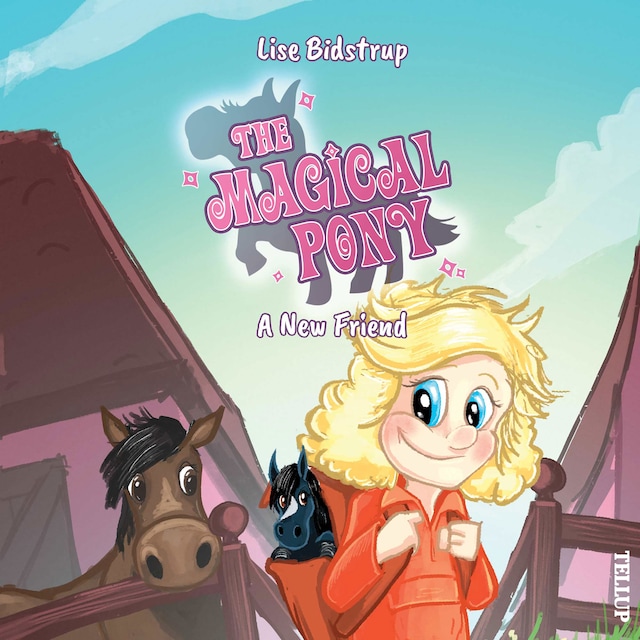 Book cover for The Magical Pony #1: A New Friend