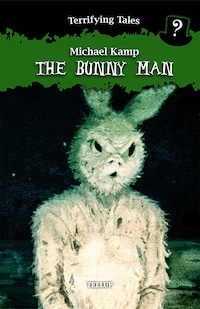 Terrifying Tales #2: The Bunny Man