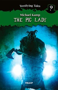 Terrifying Tales #3: The Pig Lady