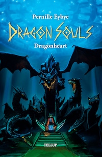 Dragon Souls #9: Dragonheart
