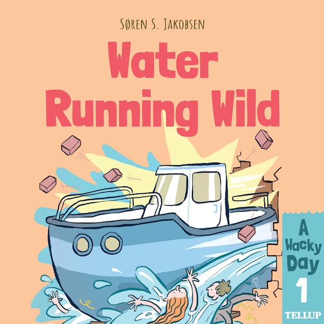 Book cover for A Wacky Day #1: Water Running Wild