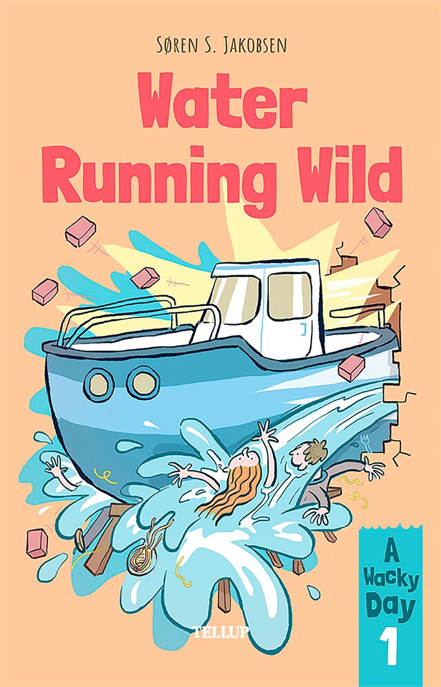 Book cover for A Wacky Day #1: Water Running Wild