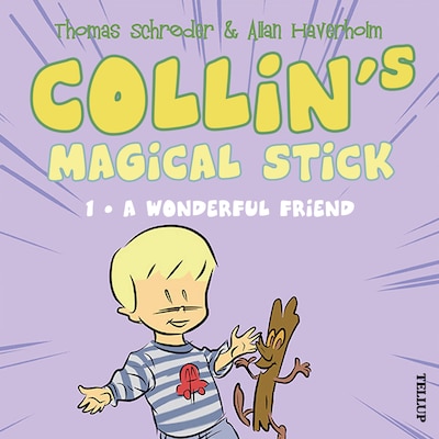 Collin’s Magical Stick #1: A Wonderful Friend