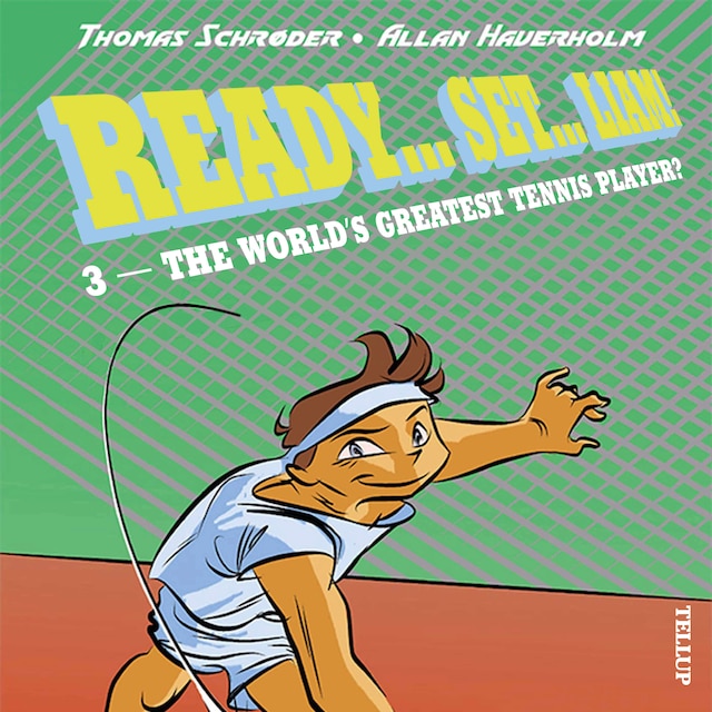 Bokomslag for Ready… Set… Liam! #3: The World’s Greatest Tennis Player?