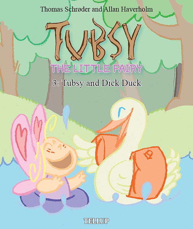 Book cover for Tubsy - the Little Fairy #3: Tubsy and Dick Duck