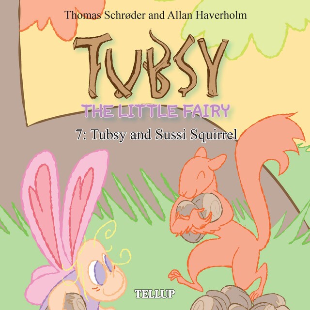 Book cover for Tubsy - the Little Fairy #7: Tubsy and Sussi Squirrel