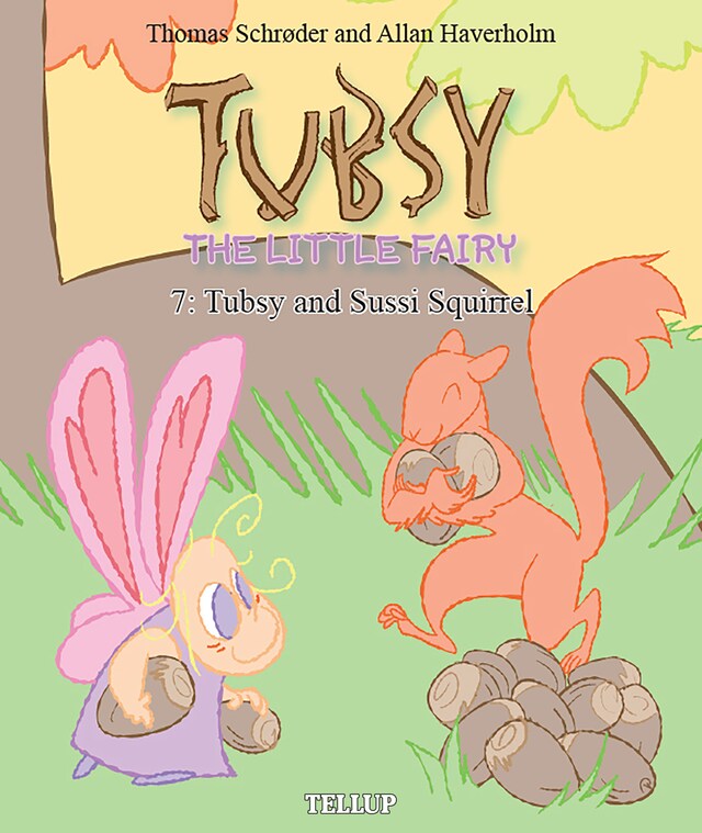 Book cover for Tubsy - the Little Fairy #7: Tubsy and Sussi Squirrel