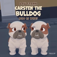 Carsten the Bulldog #1: Who is Who?