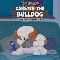 Carsten the Bulldog #3: The New Puppy
