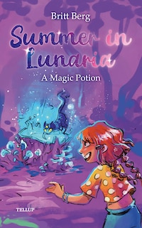 Summer in Lunaria #1: A Magic Potion