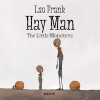 Hay Man #2: The Little Monsters