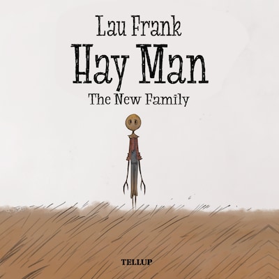 Hay Man #3: The New Family