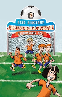 Jalkapallojoukkue #2: Ensimmäinen peli