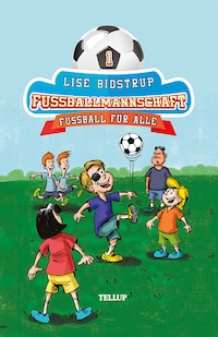 Die Fußballmannschaft #1: Fußball für alle