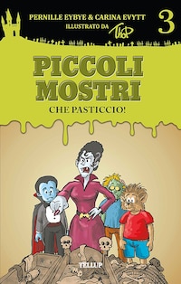 Piccoli mostri #3: Che pasticcio!