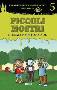 Piccoli mostri #5: Il braccio di Tom cade