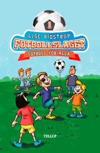 Fotbollslaget #1: Fotboll för alla