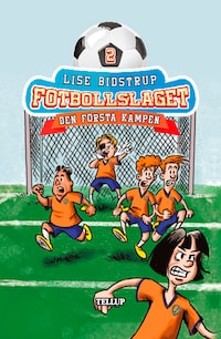 Fotbollslaget #2: Den första kampen