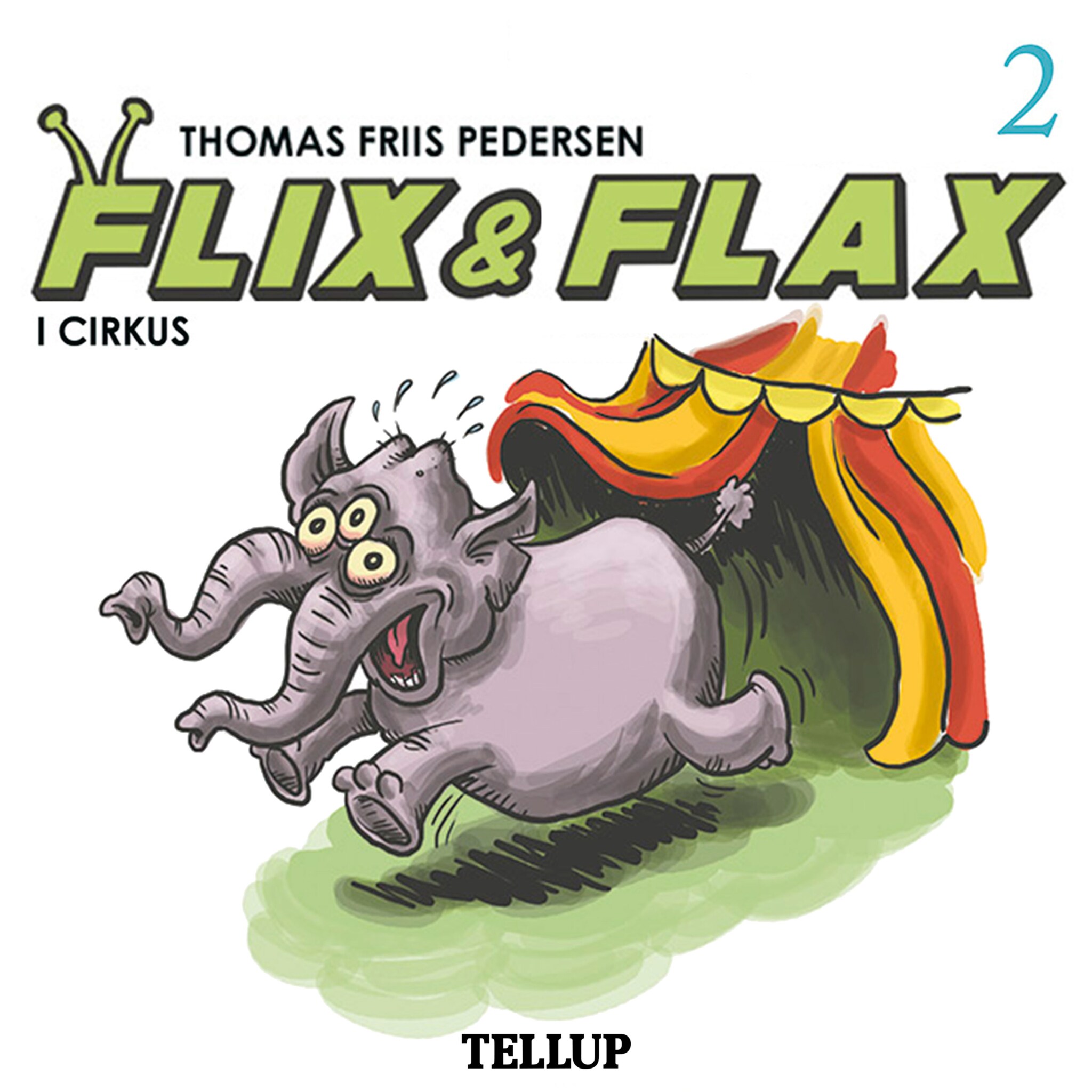 Flix &amp; Flax #2: Flix &amp; Flax i cirkus