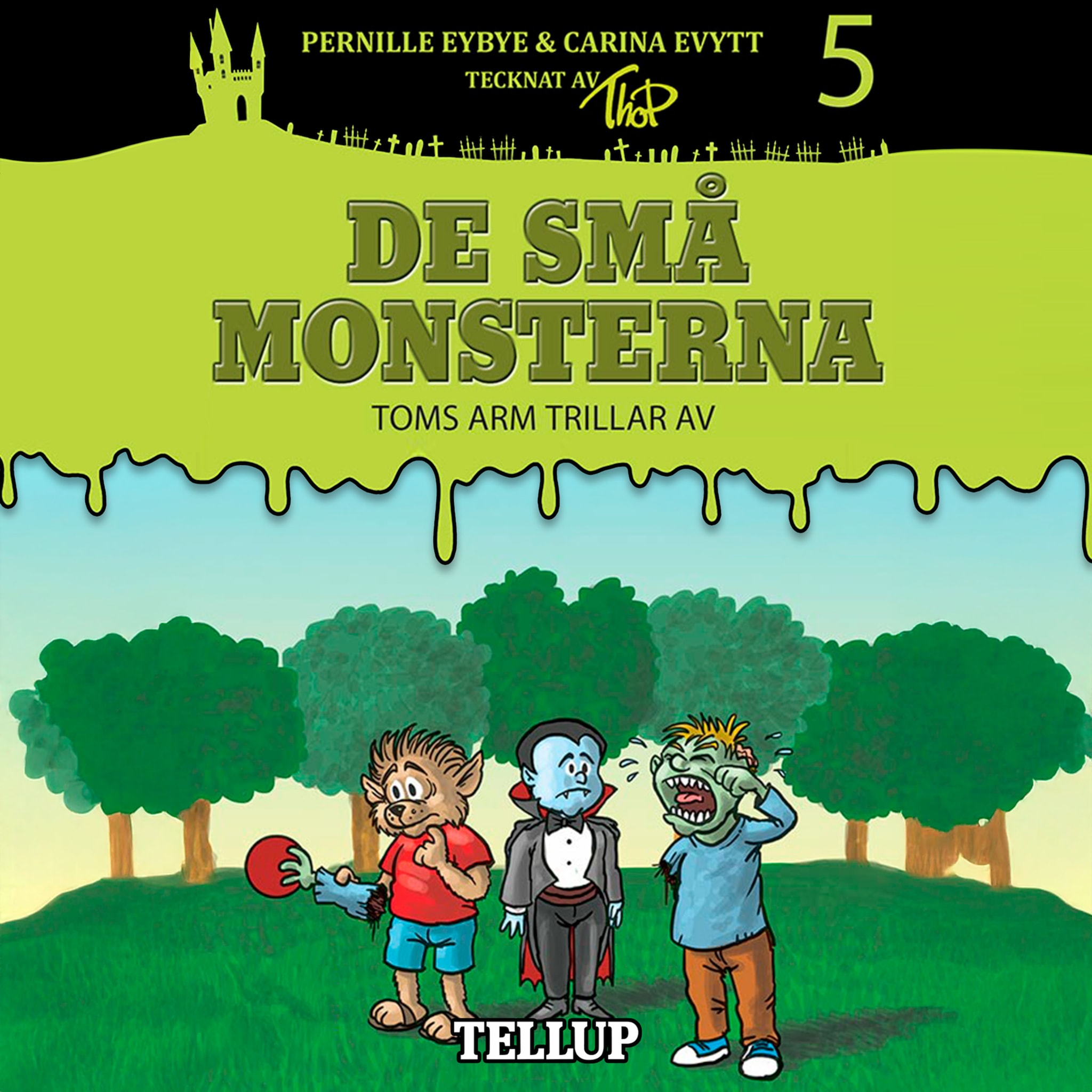 De små monsterna #5: Toms arm trillar av