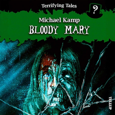 Terrifying Tales #4: Bloody Mary