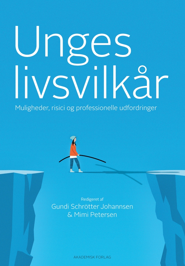 Book cover for Unges livsvilkår - muligheder, risici og professionelle udfordringer