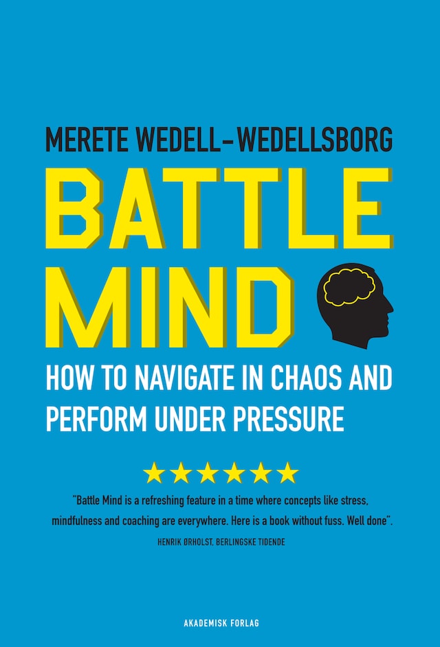 Battle Mind. How to Navigate in Chaos and Perform under Pressure