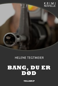 Kriminovelle - Bang, du er død