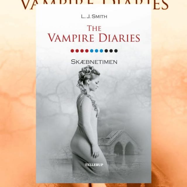 Book cover for The Vampire Diaries #10: Skæbnetimen