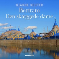 Bertram #6: Den skæggede dame