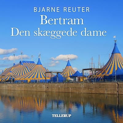 Bertram #6: Den skæggede dame