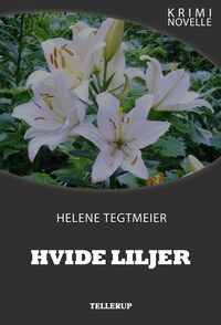 Kriminovelle - Hvide liljer